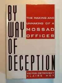 image of By Way of Deception: The Making and Unmaking of a Mossad Officer