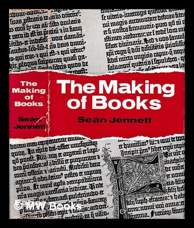 The Making of Books Seán Jennett The Making Of Books by Jennett Sean (31 items) - Biblio