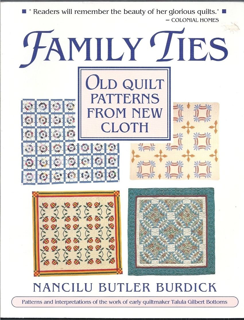 Family Ties Old Quilt Patterns From New Cloth By Nancilu Burdick Paperback From Gails Books And Bibliocom - 