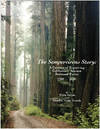 The Sempervirens Story: A Century of Preserving California's Ancient Redwood Forest 1900-2000