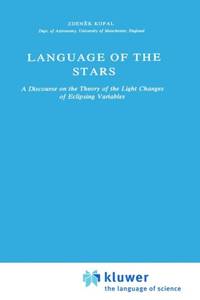Language of the Stars : A Discourse on the Theory of the Light Changes of Eclipsing Variables