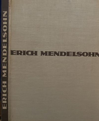 ERIC MENDELSOHN Das Gesamtschaffen des Architekten des Architeckter