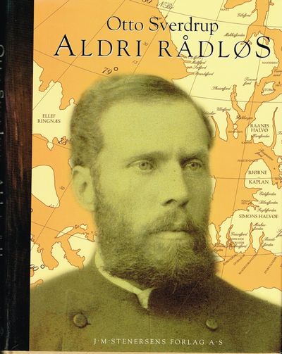 Otto Sverdrup. Aldri rådløs. Med et tillegg av…