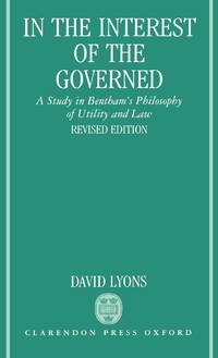 In the Interest of the Governed: A Study in Bentham's Philosophy of Utility and Law