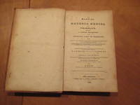 cover of Manual Of Materia Medica And Pharmacy: Comprising A Concise Description Of The Articles Used In Medicine; Their Physical And Chemical Properties; The Botonical Characters Of The Medicinal Plants; And The Formulae For The Principal Officinal Preparations Of The American, Parisian, London, Dublin, Edinburgh, &C. Pharmacopoeiae; With Observations On The Proper Mode Of Combining And Administering Remedies / By H.M. Edwards And P. Vavasseur; Translated From The French, With Numerous Additions And Corrections, And Adapted To The Practice Of Medicine And The Art Of Pharmacy In The United States By Joseph Togno And E. Durand