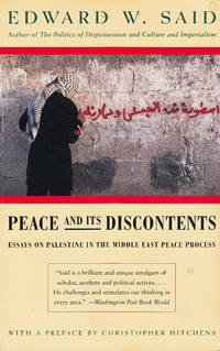 Peace And Its Discontents Essays on Palestine in the Middle East Peace Process