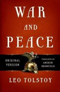 War and Peace: Original Version by Leo Tolstoy - 2007-02-04