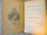 image of SPORT AND WAR OR RECOLLECTIONS OF FIGHTING AND HUNTING IN SOUTH AFRICA FROM THE YEARS 1834 TO 1867 WITH A NARRATIVE OF H.R.H. THE DUKE OF EDINBURGH'S VISIT TO THE CAPE.