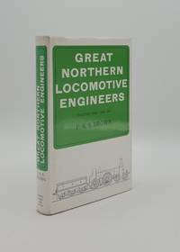 GREAT NORTHERN LOCOMOTIVE ENGINEERS Volume One 1846-1881