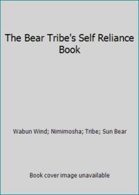 The Bear Tribe's Self Reliance Book