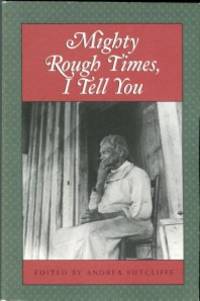 image of Mighty Rough Times, I Tell You: Personal Accounts Of Slavery In Tennessee