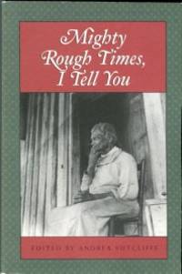 Mighty Rough Times, I Tell You: Personal Accounts Of Slavery In Tennessee