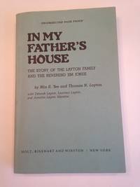 IN MY FATHER'S HOUSE: THE STORY OF THE LAYTON FAMILY AND THE REVEREND JIM JONES. Uncorrected Page Proof with Letter to Benjamin Spock