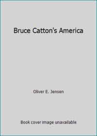 Bruce Catton's America