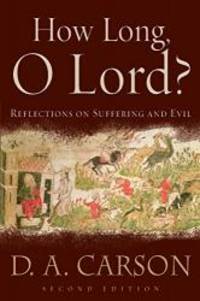 image of How Long, O Lord?: Reflections on Suffering and Evil