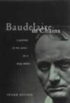 Baudelaire in Chains: A Portrait of the Artist as a Drug Addict