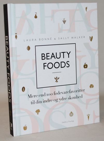 Beauty Foods - Mere end 100 fødevarefavoritter…