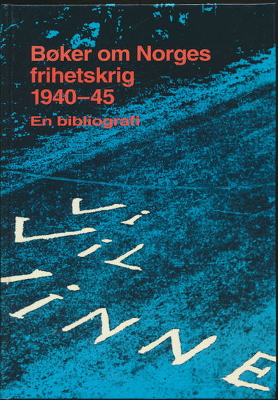 Bøker om Norges frihetskrig 1940-45. En…