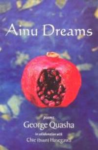 AINU DREAMS (Barrytown) by George Quasha - 1999-01-08