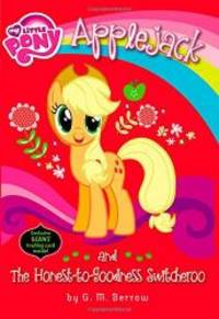 image of My Little Pony: Applejack and the Honest-to-Goodness Switcheroo (My Little Pony Chapter Books)