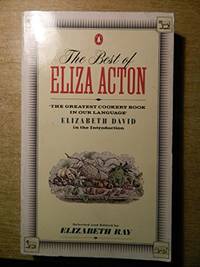 The Best of Eliza Acton (Cookery Library) by Acton, Eliza