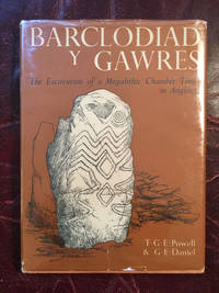 Barclodiad Y Gawres: The Excavation of A Megalithic Chamber Tomb In Anglesey 1952 -1953