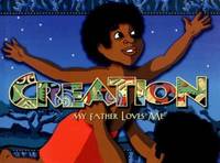 Creation : My Father Loves Me