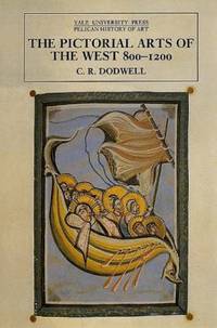 The Pictorial Arts of the West 800&acirc;1200 (Paper) (The Yale University Press...