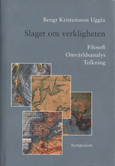 SLAGET OM VERKLIGHETEN. Filosofi - omvärldsanalys…