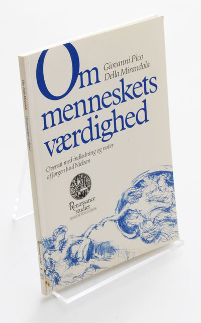 Om menneskets værdighed. Oversat med indledning…