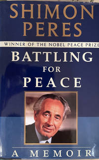 Battling for Peace A Memoir Signed by Shimon Peres - 1995