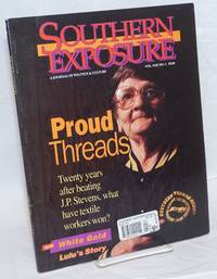 Southern exposure: A Journal of Politics and Culture vol. 22, #1, Spring 1994; Proud Threads de Bates, Eric, ed - 1994