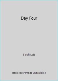 Day Four : A Novel by Sarah Lotz - 2015