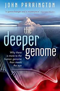 DEEPER GENOME:WHY THERE IS MORE TO THE HUMAN GENOME THAN MEETS THE EYE PAPER