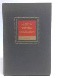 Music in Western Civilization by Paul Henry Lang - 1941