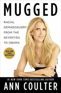 Mugged: Racial Demogoguery from the Seventies to Obama