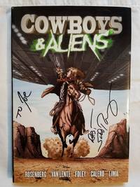 Cowboys &amp; Aliens by Rosenberg, Scott Mitchell (Created by); Van Lente, Fred and Foley Andrew (Written by) - 2011