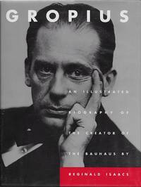 cover of Gropius: An Illustrated Biography of the Creator of the Bauhaus