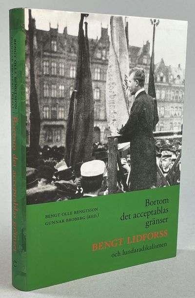 Bortom det acceptablas gränser. Bengt Lidforss…