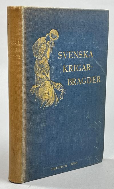 Svenska krigarbragder, skildrade. [Utg. av] P.A.…