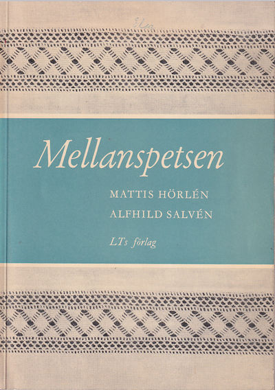 Mellanspetsen. [Utg. av] LTs förlag.