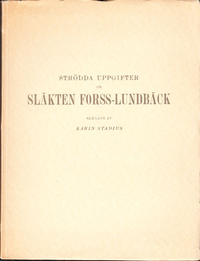 Strödda uppgifter om släkten Forss-Lundbäck,…