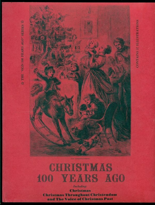 Christmas 100 Years Ago Including Christmas, Christmas Throughout