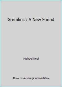 Gremlins : A New Friend