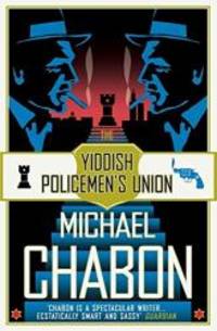 The Yiddish Policemen&#039;s Union by Michael Chabon - 2008-05-01