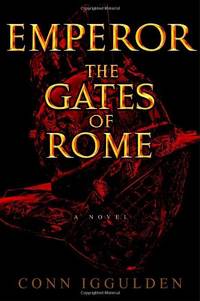 The Gates of Rome (The Emperor Series)