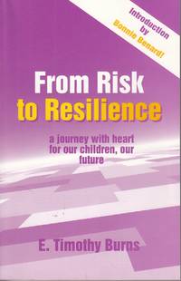 image of From Risk to Resilience A Journey with Heart for Our Children, Our Future