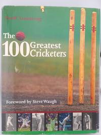 The 100 Greatest Cricketers