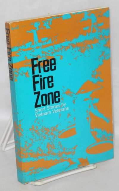 Free fire zone: short stories by Vietnam veterans