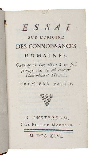 Essai Sur L'Origine Des Connoissances Humaines. 2 parts. - [CONDILLAC'S FIRST WORK] (photo 2)